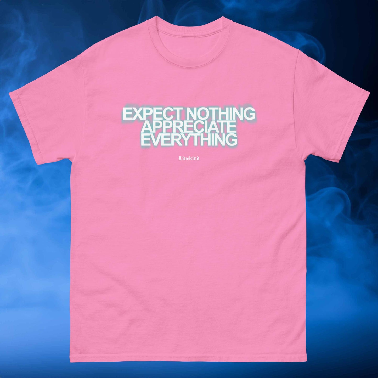 Appreciate Everything classic tee