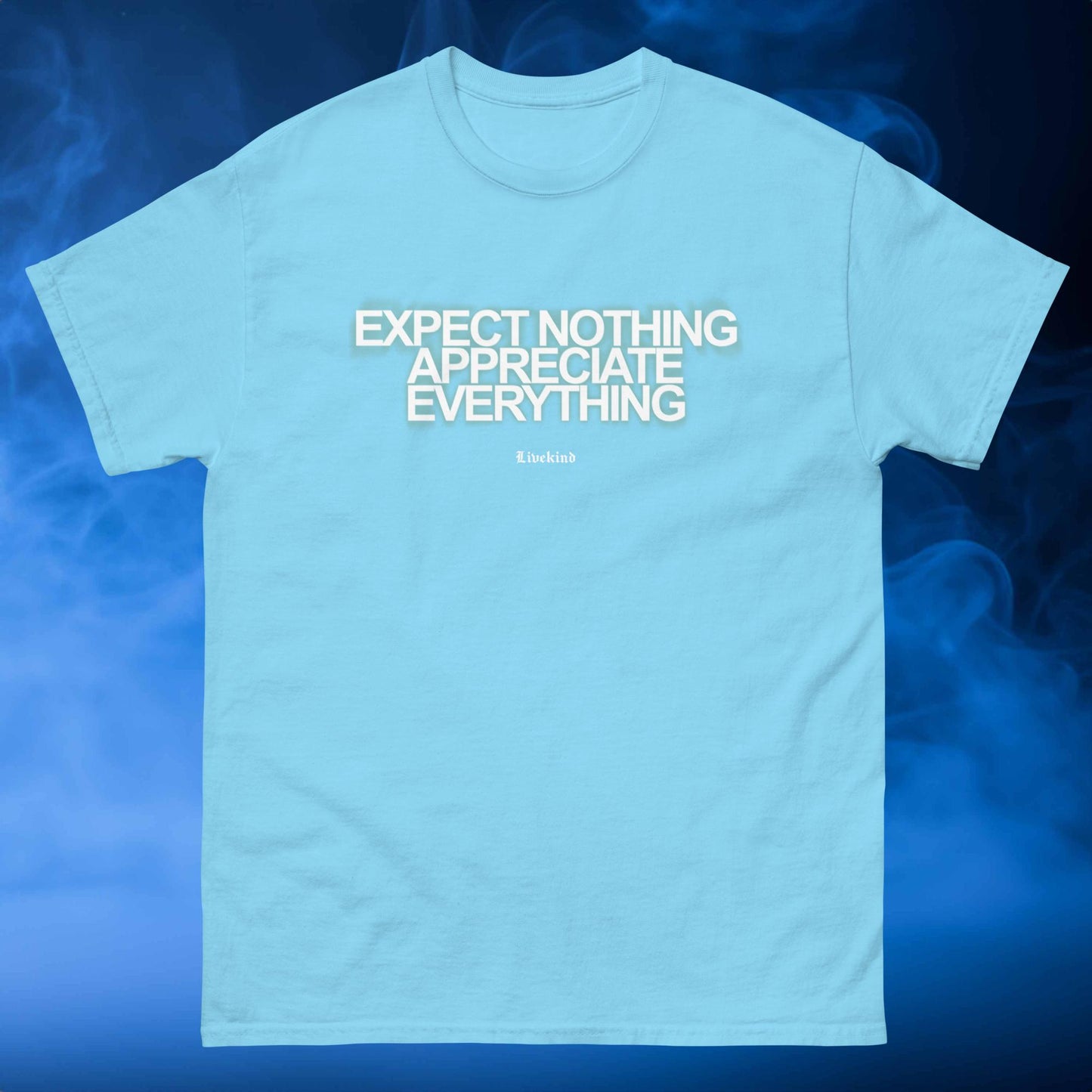 Appreciate Everything classic tee